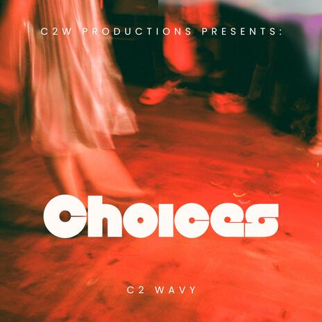 Choices | Boomplay Music