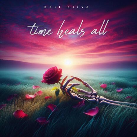 time heals all ft. Døz | Boomplay Music