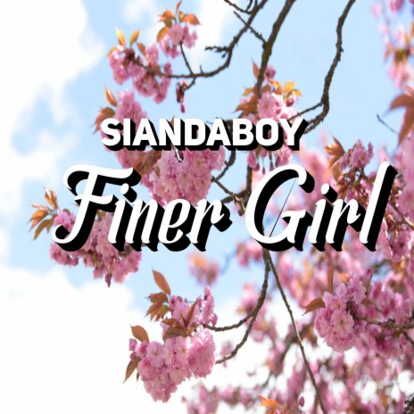 Finer girl | Boomplay Music