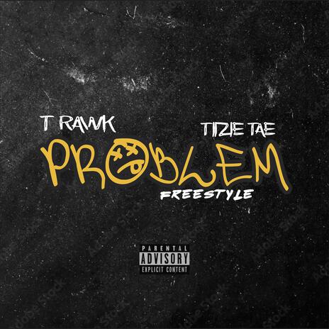 Prblm Freestyle ft. Tiizie Tae | Boomplay Music