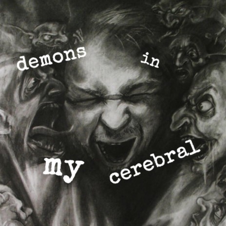 demons in my cerebral