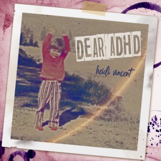 Dear ADHD lyrics | Boomplay Music