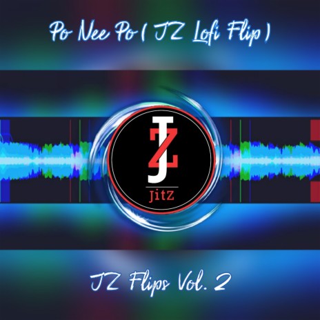 Po Nee Po (JZ Lofi Flip) | Boomplay Music
