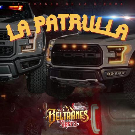 LA PATRULLA | Boomplay Music