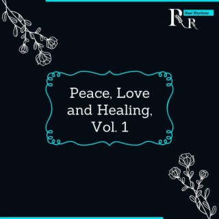 Peace, Love and Healing, Vol. 1