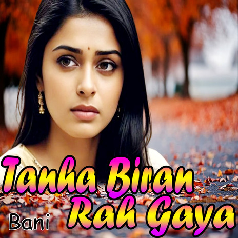 Tanha Our Biran Rah Gaya | Boomplay Music