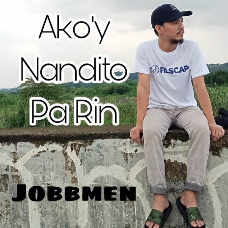 Ako'y Nandito Pa Rin | Boomplay Music