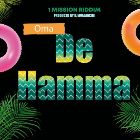 DE HAMMA ft. Oma Da Pro | Boomplay Music