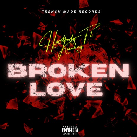 Broken Love ft. Kunkey | Boomplay Music