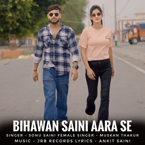 Bihawan Saini Aara se ft. Muskan Thakur | Boomplay Music