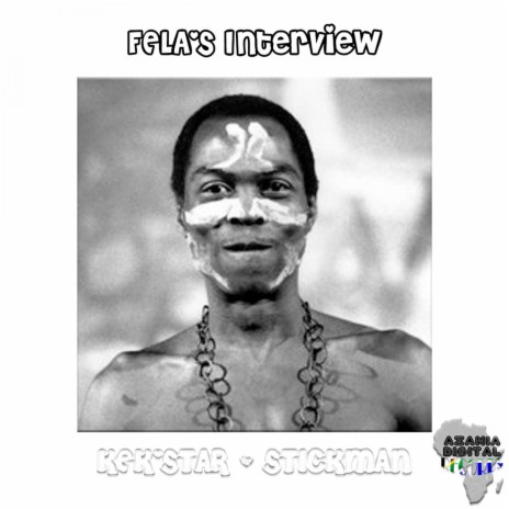 Fela's Interview ft. Stickman