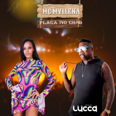 Placa no Chão ft. Mc Myllena | Boomplay Music