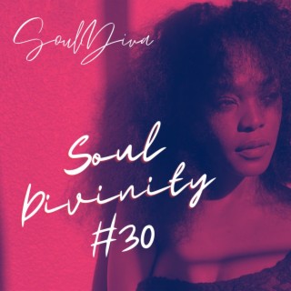 Episode 30: Soul Divinity #30 - SoulDiva