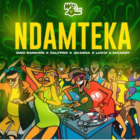 Ndamteka ft. Calypso, Akasha, Lucci & Maandy | Boomplay Music