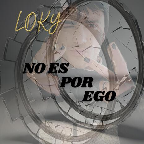 No es por ego | Boomplay Music