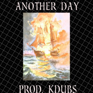 ANOTHER DAY ft. KDUBS lyrics | Boomplay Music