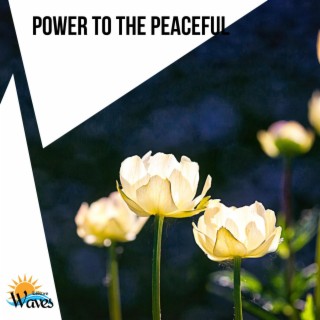 Power to the Peaceful