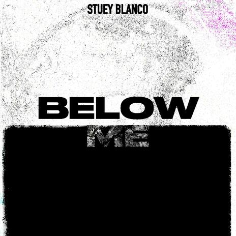 BELOW ME | Boomplay Music