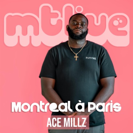 Montreal à Paris (LIVE) ft. Ace Millz