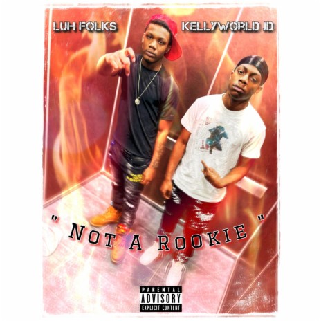 Not A Rookie ft. Luh Folks | Boomplay Music