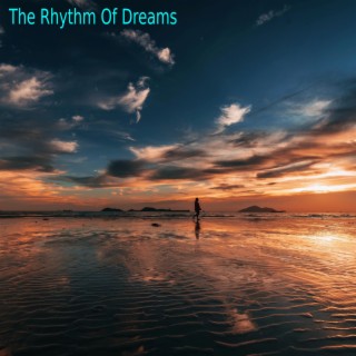 The Rhythm Of Dreams