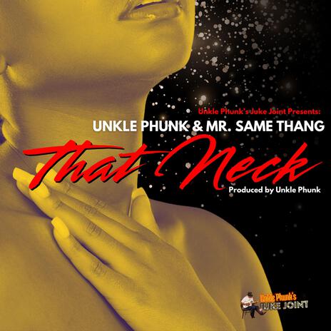 That Neck ft. Mr Same Thang | Boomplay Music