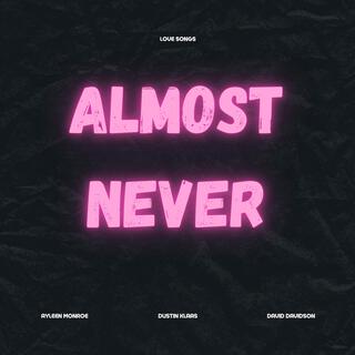 Almost Never