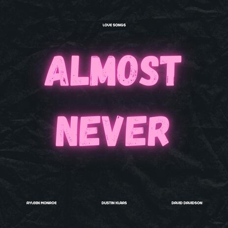 Almost Never ft. Ayleen | Boomplay Music