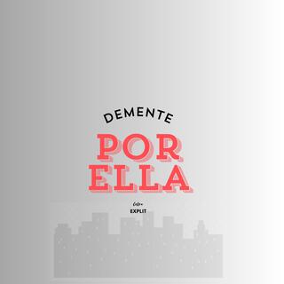 Demente Por Ella