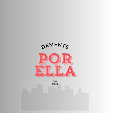 Demente Por Ella