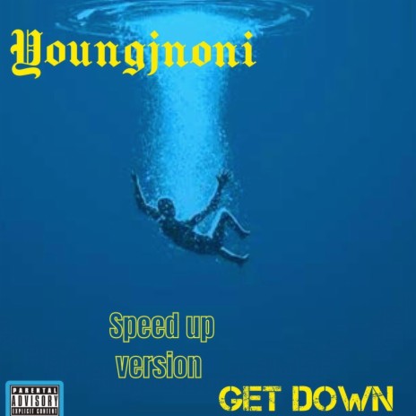 Get down (Speed up version) | Boomplay Music
