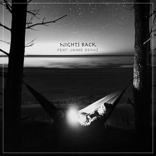 Nights Back ft. Jaime Deraz lyrics | Boomplay Music