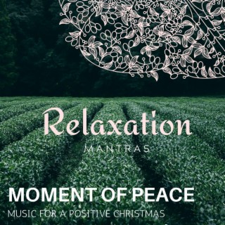 Moment of Peace - Music for a Positive Christmas