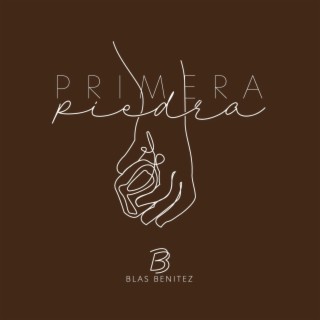 Primera piedra lyrics | Boomplay Music