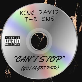 Can't Stop/Gotta Get Paid (Snippet)