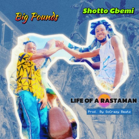 Life Of A Rastaman ft. Shoto Gbemi | Boomplay Music