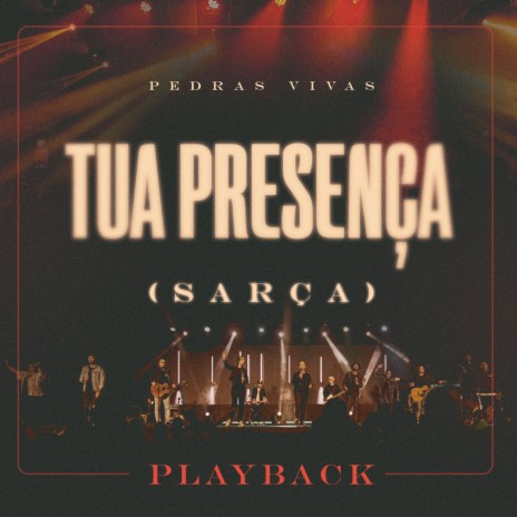 Tua Presença (Sarça) (Playback) | Boomplay Music