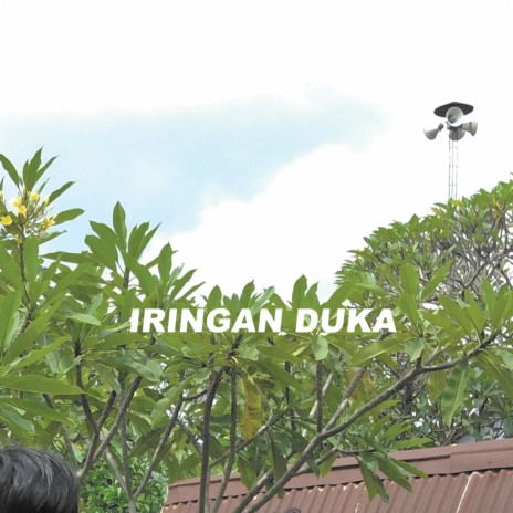 Iringan Duka | Boomplay Music