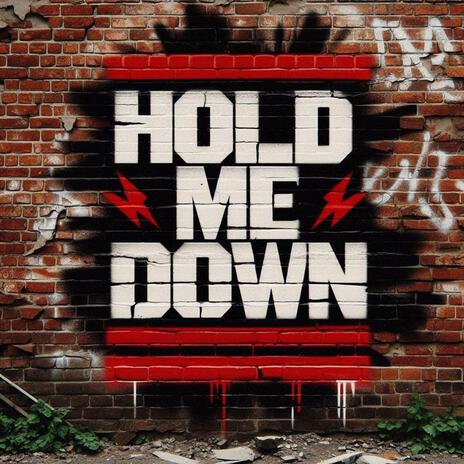 Hold Me Down | Boomplay Music