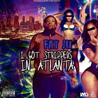 I Got Strippers in Atlanta