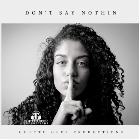 Dont Say Nothin | Boomplay Music