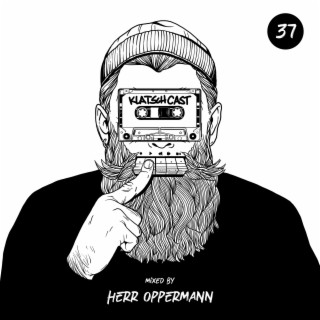 KlatschCast #37 - Guest Mix by Herr Oppermann