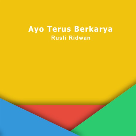 Ayo Terus Berkarya | Boomplay Music