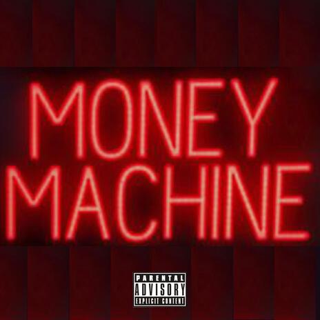 Money Machine | Boomplay Music