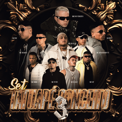 Set Tatuapé Conceito 3 ft. MC Ryan SP, MC Erik, DJ BOY, MC Joãozinho VT & MC Tuto | Boomplay Music