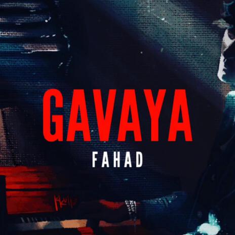 Gavaya | Boomplay Music