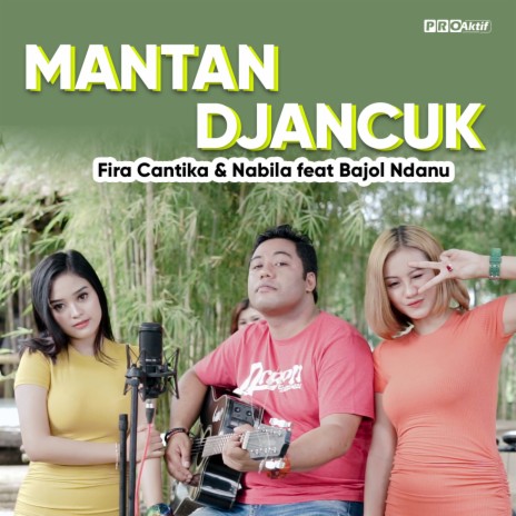 Mantan Djancuk ft. Bajol Ndanu | Boomplay Music