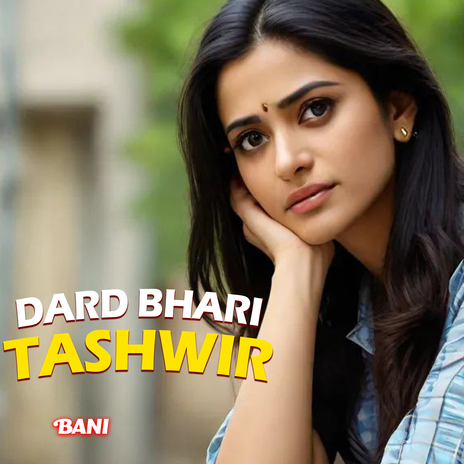 Dard Bhari Tashwir | Boomplay Music