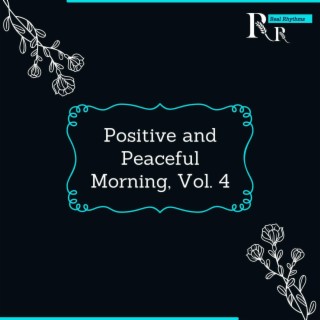 Positive and Peaceful Morning, Vol. 4