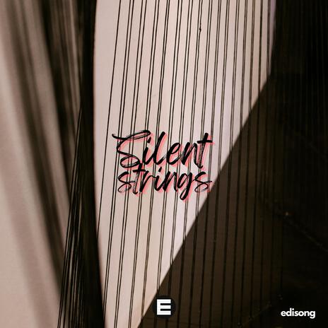 Silent strings | Boomplay Music